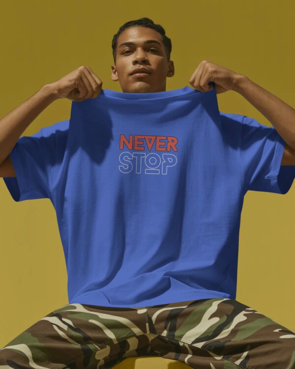 Never Stop Oversized T-Shirt