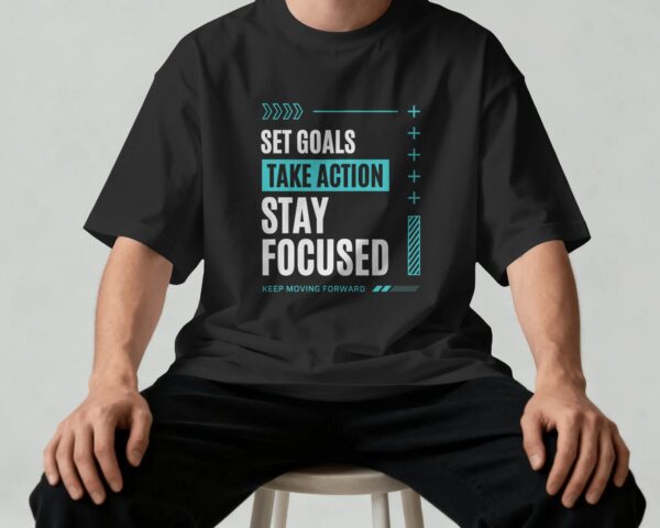 Set Goals Take Action Stay Focused Oversized T-Shirt