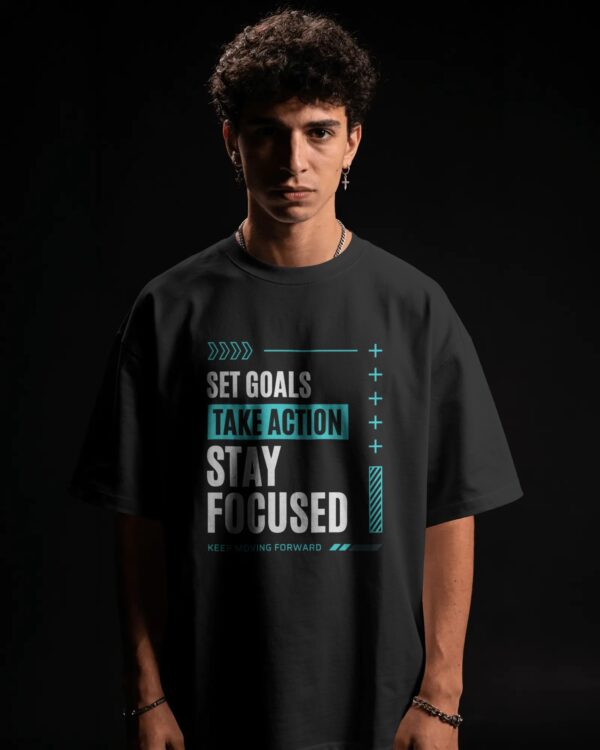 Set Goals Take Action Stay Focused Oversized T-Shirt