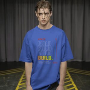 Build Today Tomorrow's Legacy Oversized T-Shirt