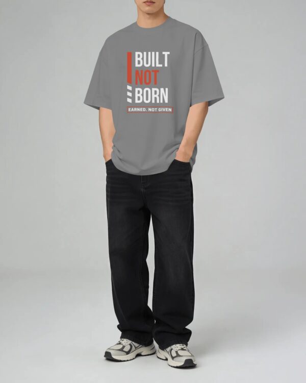 Built Not Born Oversized Gym T-Shirt