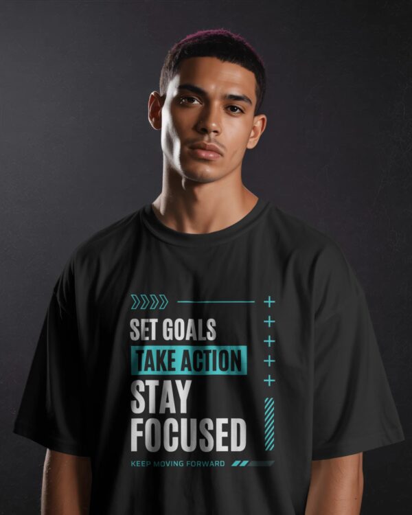 Set Goals Take Action Stay Focused Graphic Oversized T-Shirt | 240 GSM Premium Cotton | Unisex